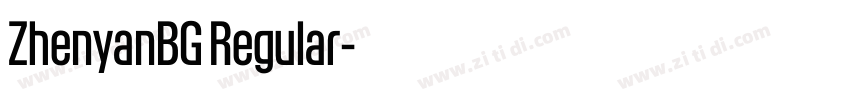 ZhenyanBG Regular字体转换 ZhenyanBG Regular字体转换